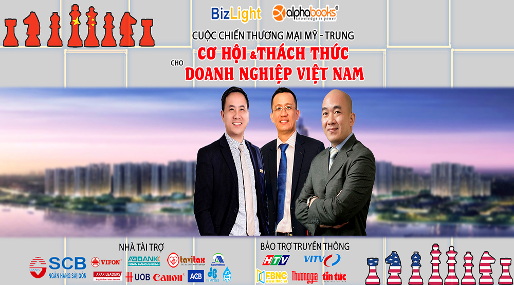 Cuộc chiến thương mại Mỹ – Trung: Doanh nghiệp Việt cần nắm bắt và tận dụng nhanh cơ hội