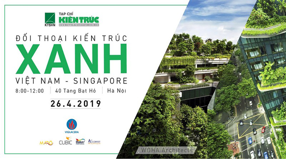 “Đối thoại kiến trúc xanh Việt Nam – Singapore”