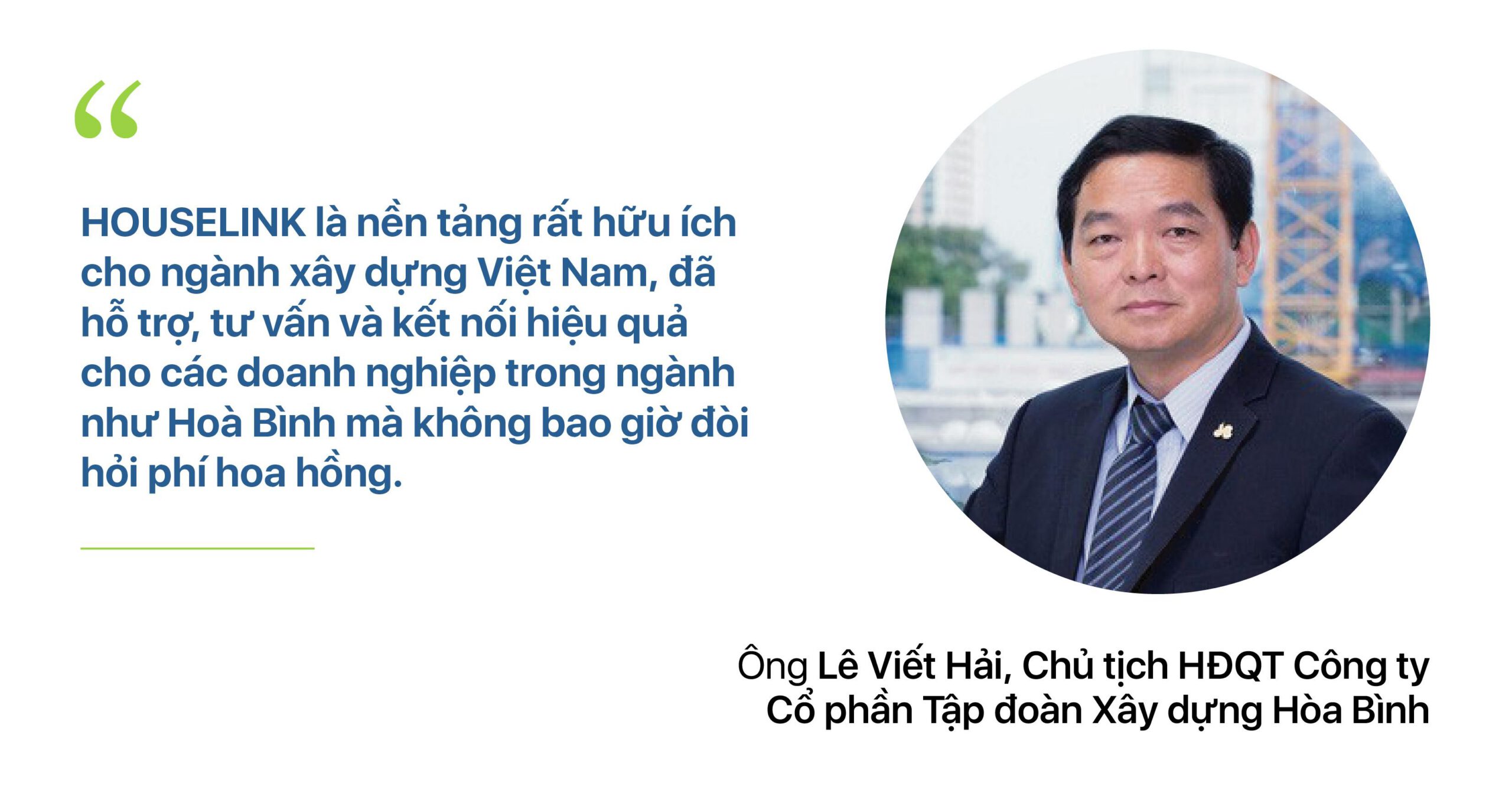 Chủ tịch Tập đoàn Xây dựng Hoà Bình Lê Viết Hải: HOUSELINK là nền tảng rất hữu ích cho ngành xây dựng Việt Nam