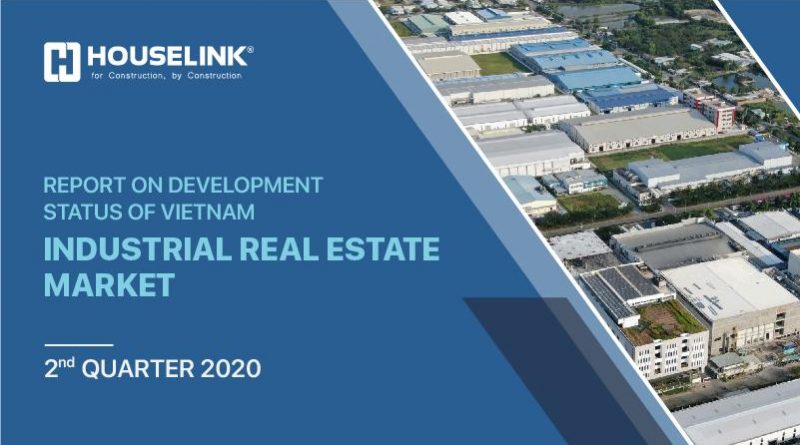 The Report on Development status of Vietnam Industrial Real Estate Market – Quarter 2/ 2020