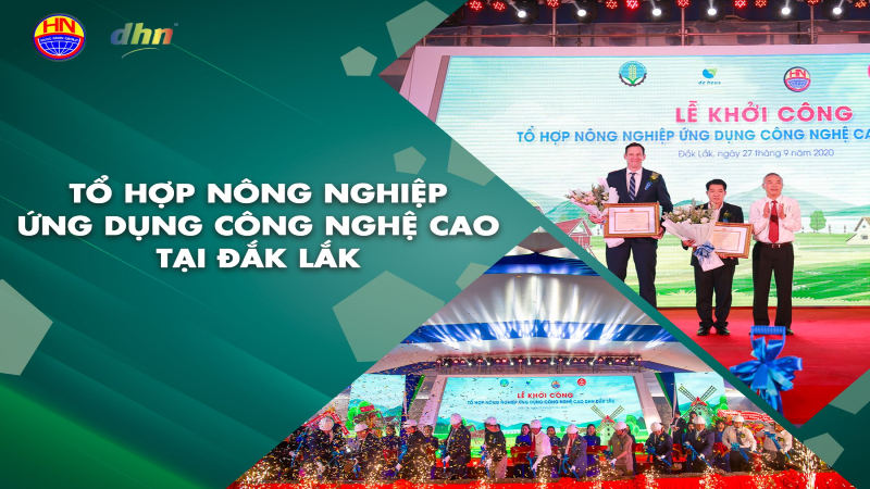 Dự kiến khu tổ hợp nông nghiệp tại Đắk Lắk của Hùng Nhơn Group sẽ đi vào hoạt động vào tháng 9