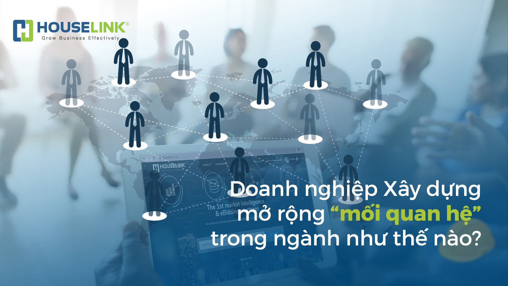 Doanh nghiệp  xây dựng mở rộng “mối quan hệ” trong ngành như thế nào?