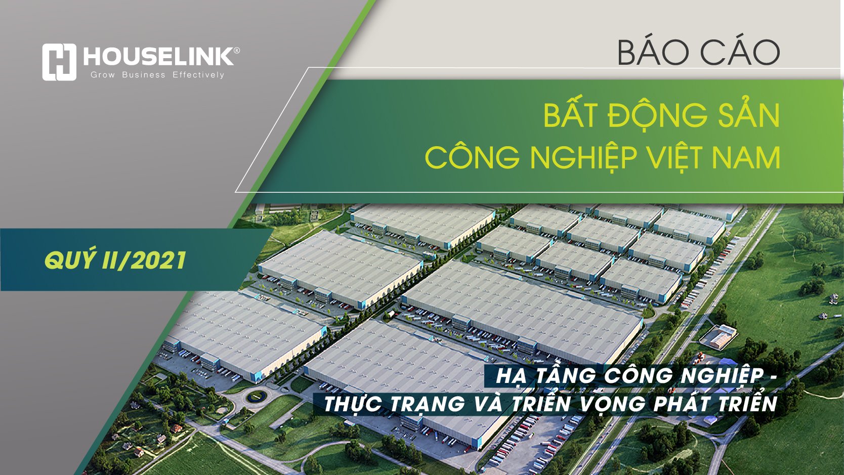Thực trạng bất động sản công nghiệp Việt Nam Quý II/2021