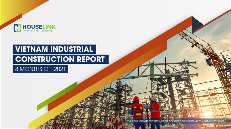 Viet Nam Industrial Construction Report 08 months of 2021