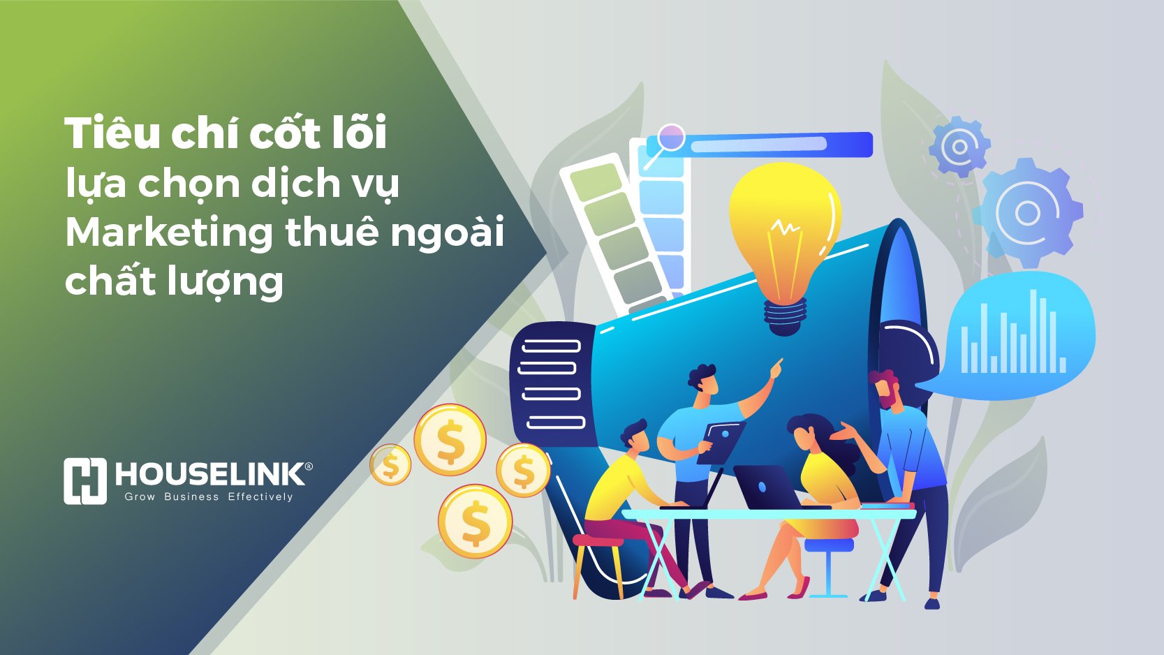 Tiêu chí cốt lõi lựa chọn dịch vụ Marketing thuê ngoài chất lượng