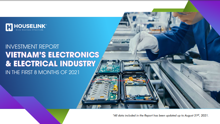 Viet Nam’s Electrical and Electronics Industry Investment Report in the first 08 months of 2021