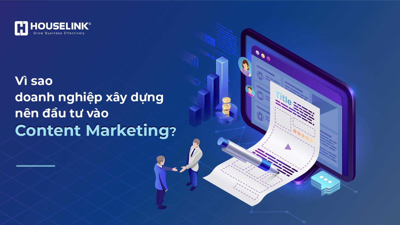 Vì sao doanh nghiệp xây dựng nên đầu tư vào content marketing?