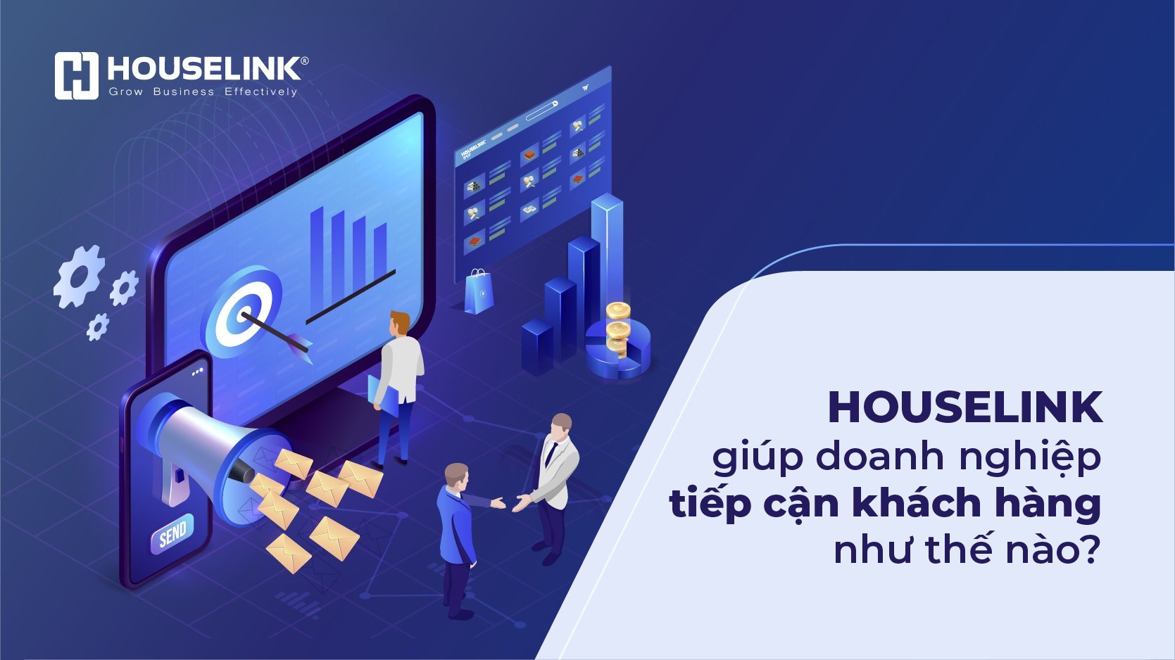 HOUSELINK giúp doanh nghiệp xây dựng tiếp cận khách hàng như thế nào?