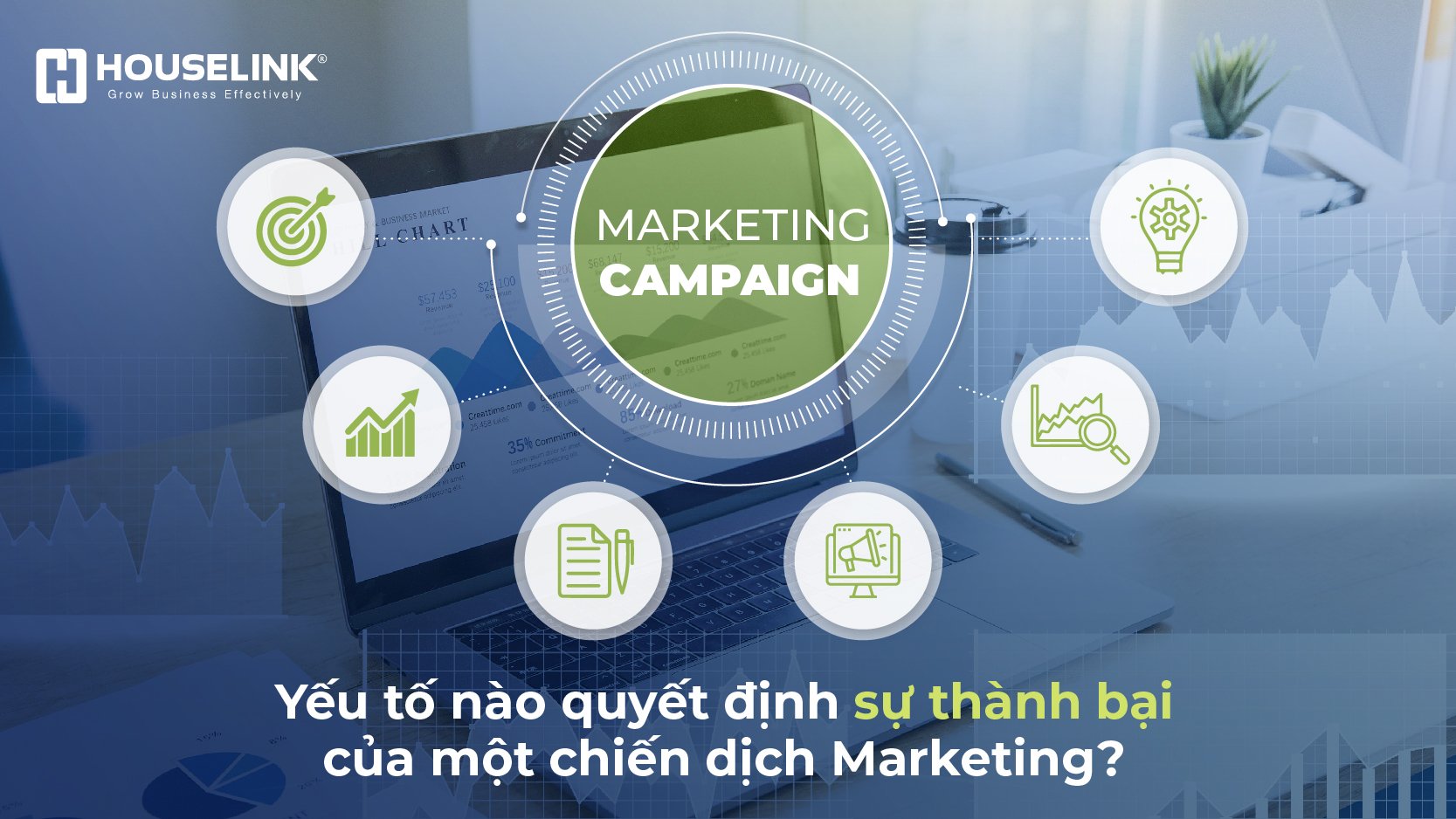 Yếu tố nào quyết định sự thành bại của một chiến dịch marketing?