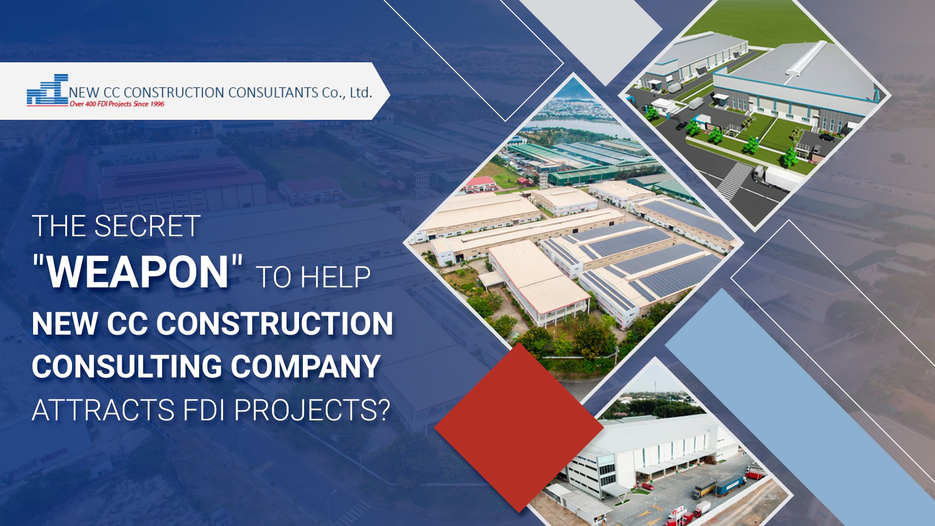 The secret “weapon” to help New CC construction consulting company attracts FDI projects