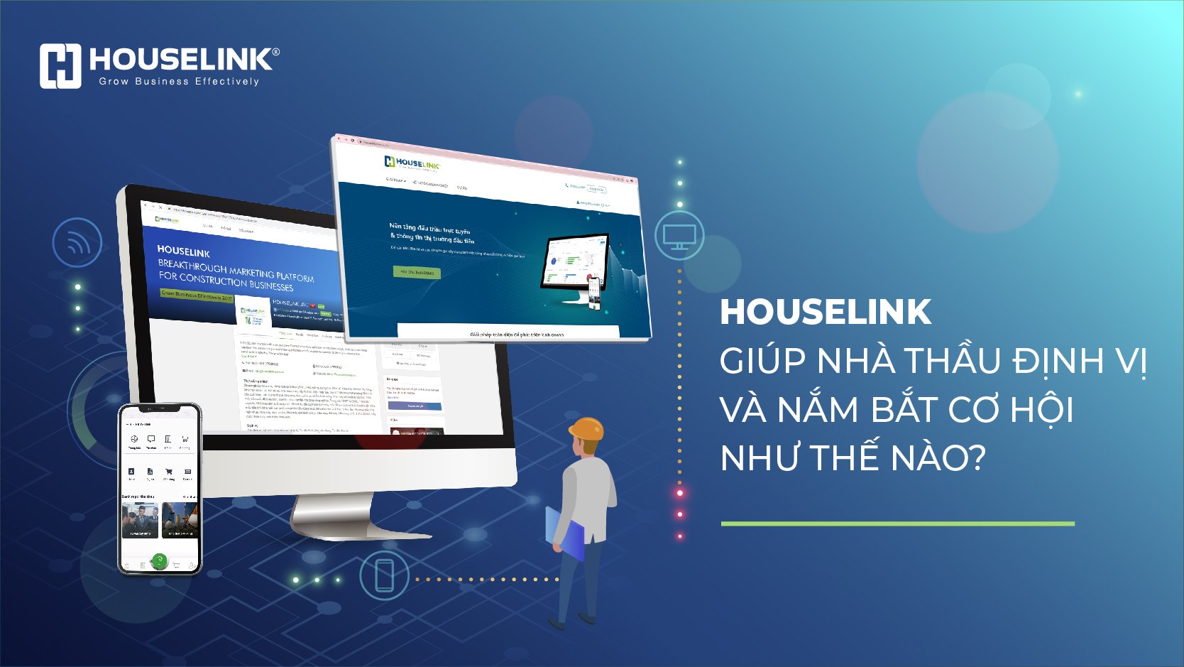 HOUSELINK giúp nhà thầu định vị và nắm bắt cơ hội như thế nào?