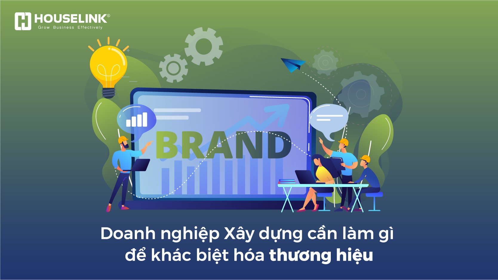  Doanh nghiệp xây dựng cần làm gì để khác biệt hóa?