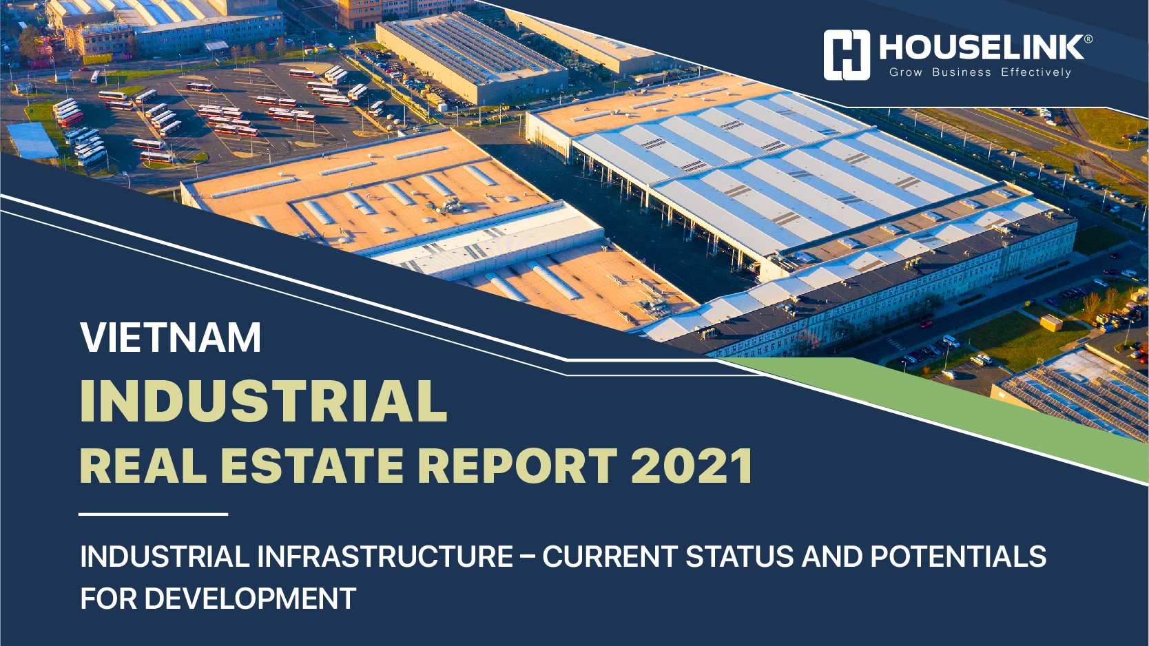Viet Nam Industrial Real Estate Report 2021 – Current Status and Potentials for Development