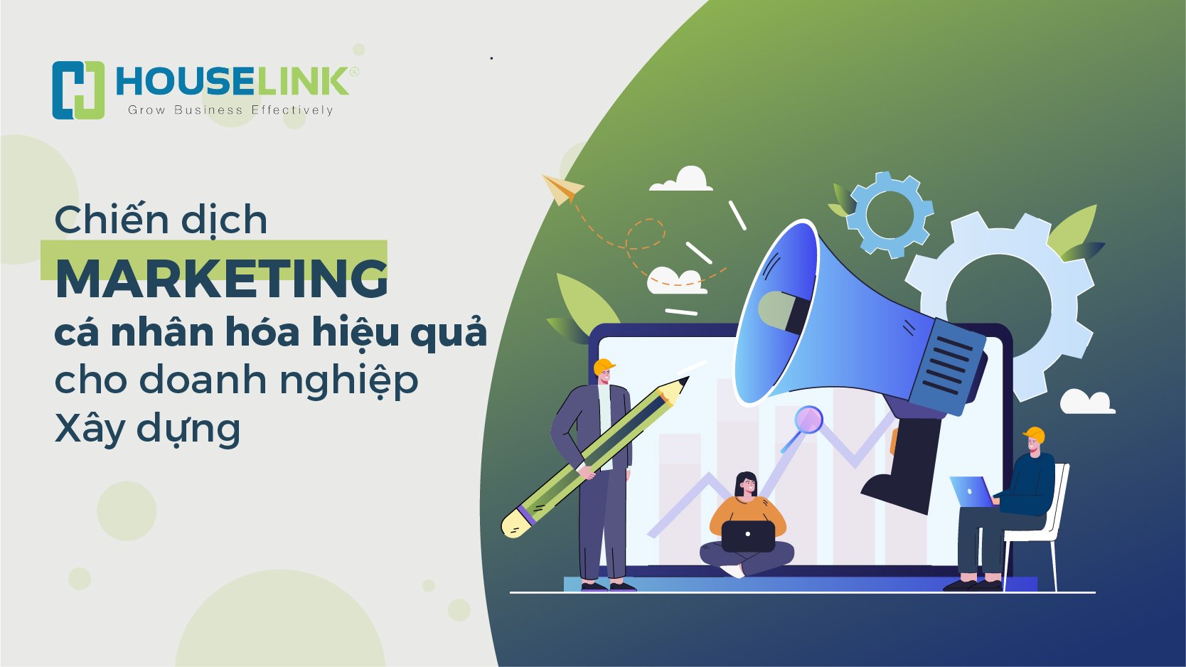 Chiến dịch marketing cá nhân hóa hiệu quả cho doanh nghiệp xây dựng