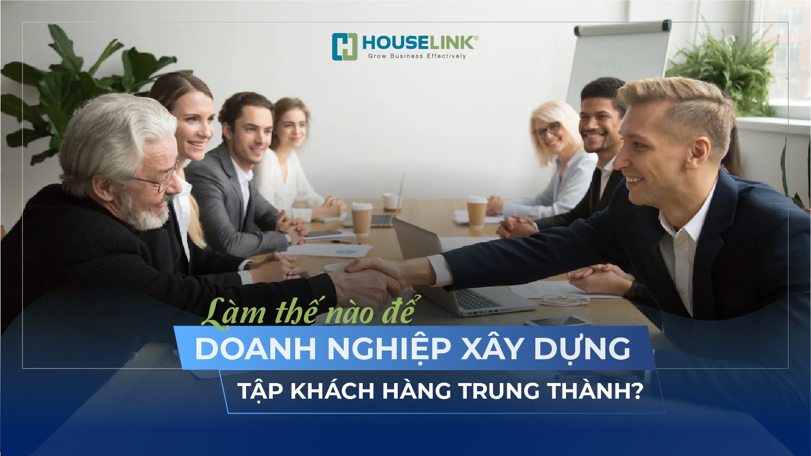 Làm thế nào để doanh nghiệp xây dựng tập khách hàng trung thành?