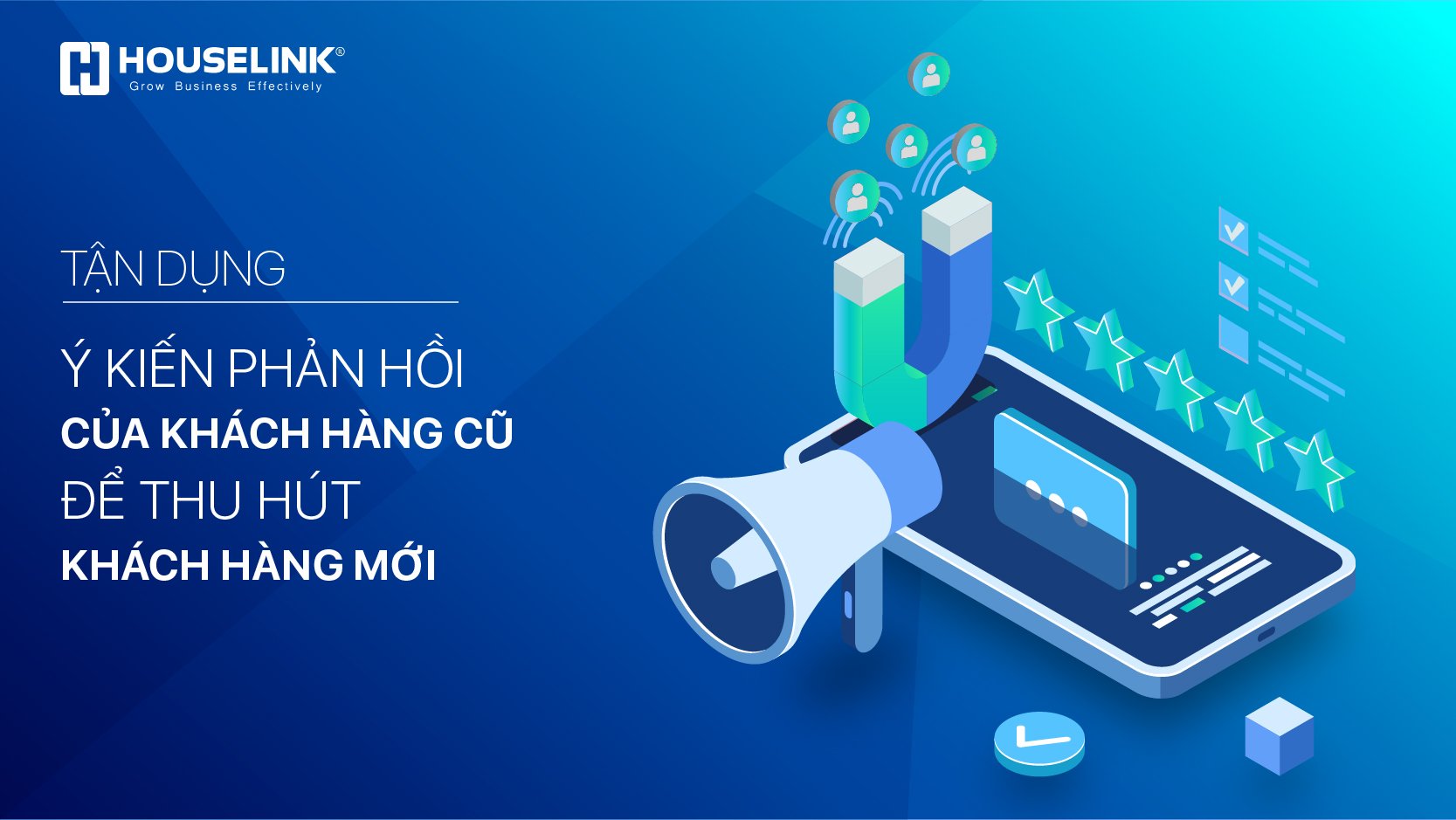 Tận dụng ý kiến phản hồi của khách hàng cũ để thu hút khách hàng mới