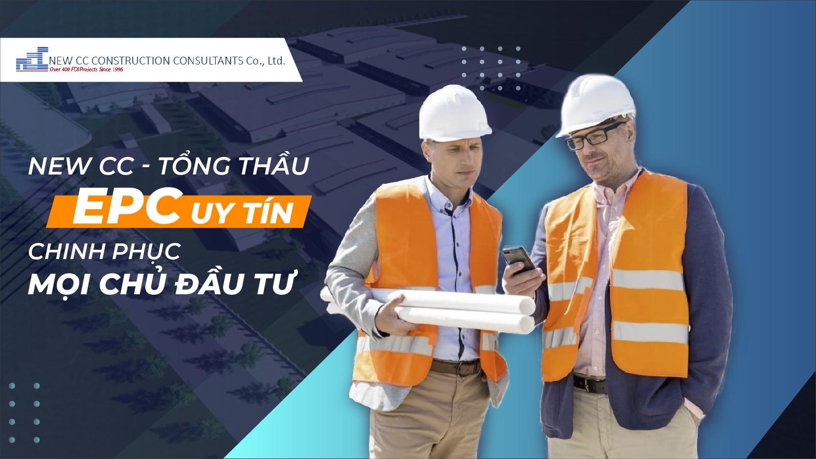 New CC – tổng thầu EPC uy tín chinh phục mọi chủ đầu tư