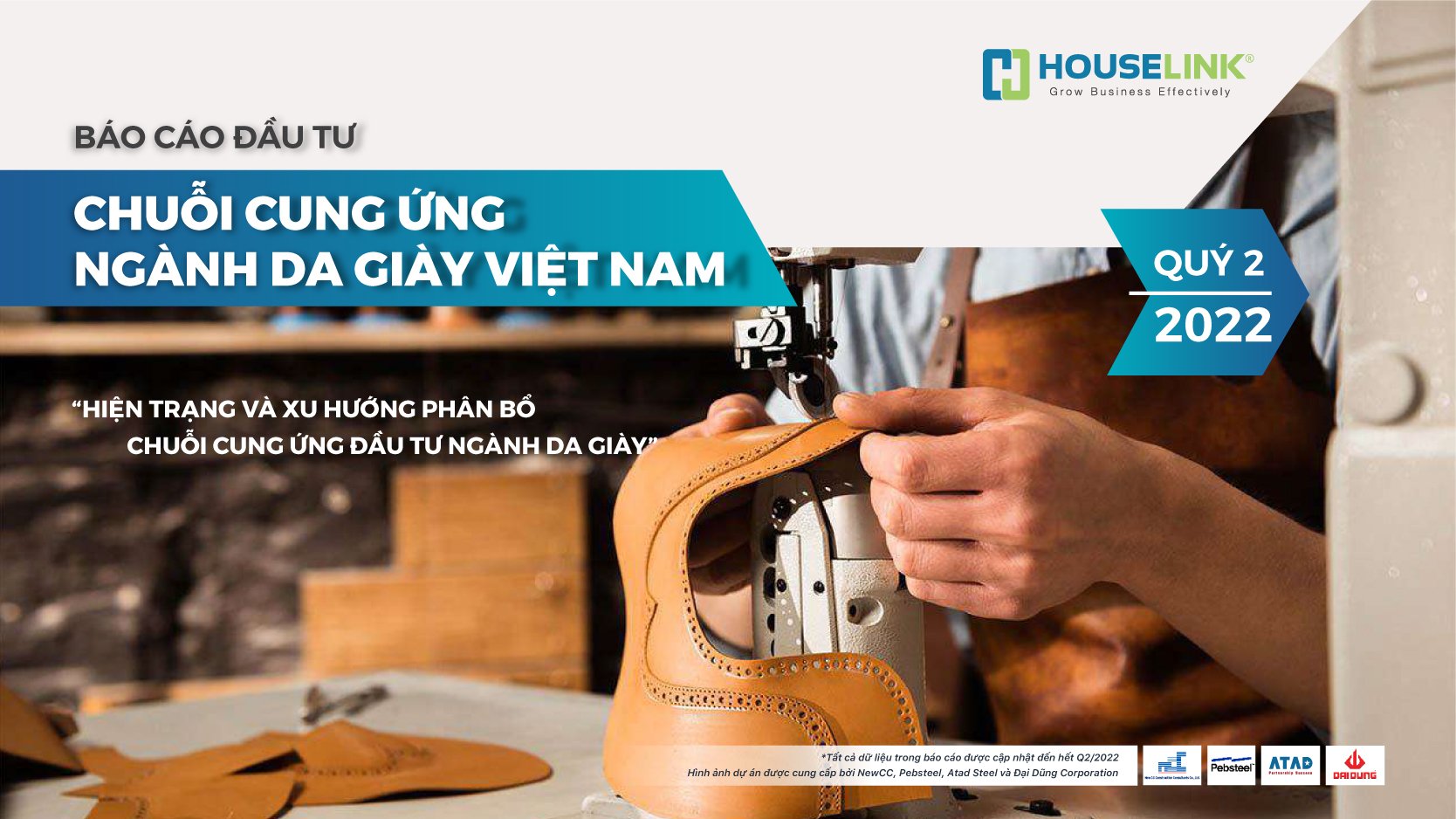Báo cáo đầu tư –  Chuỗi cung ứng ngành da giày Việt Nam “Hiện trạng và xu hướng phân bổ chuỗi cung ứng đầu tư ngành da giày” Quý 2/2022