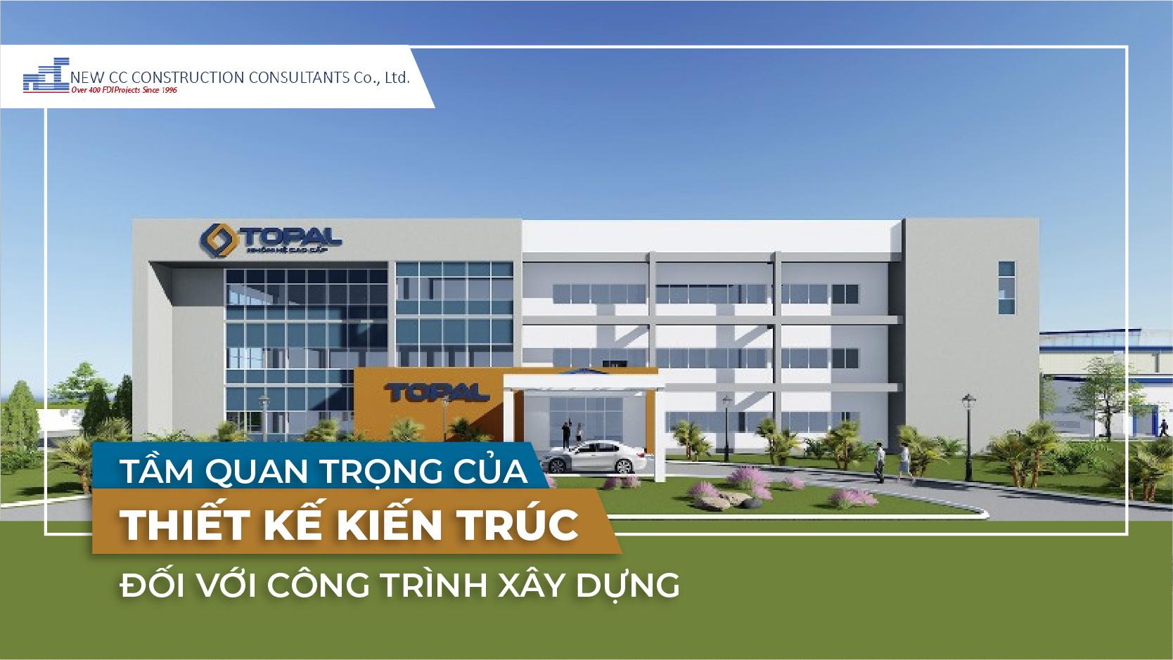 Tầm quan trọng của thiết kế kiến trúc đối với công trình xây dựng