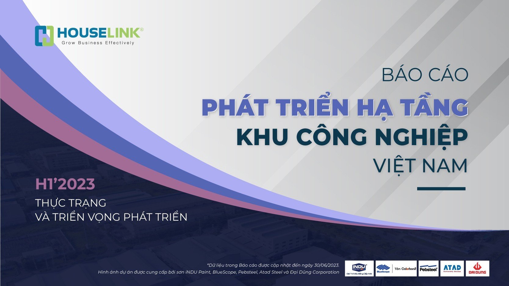 Báo cáo phát triển hạ tầng Khu công nghiệp Việt Nam 06 tháng /2023 – Thực trạng và triển vọng