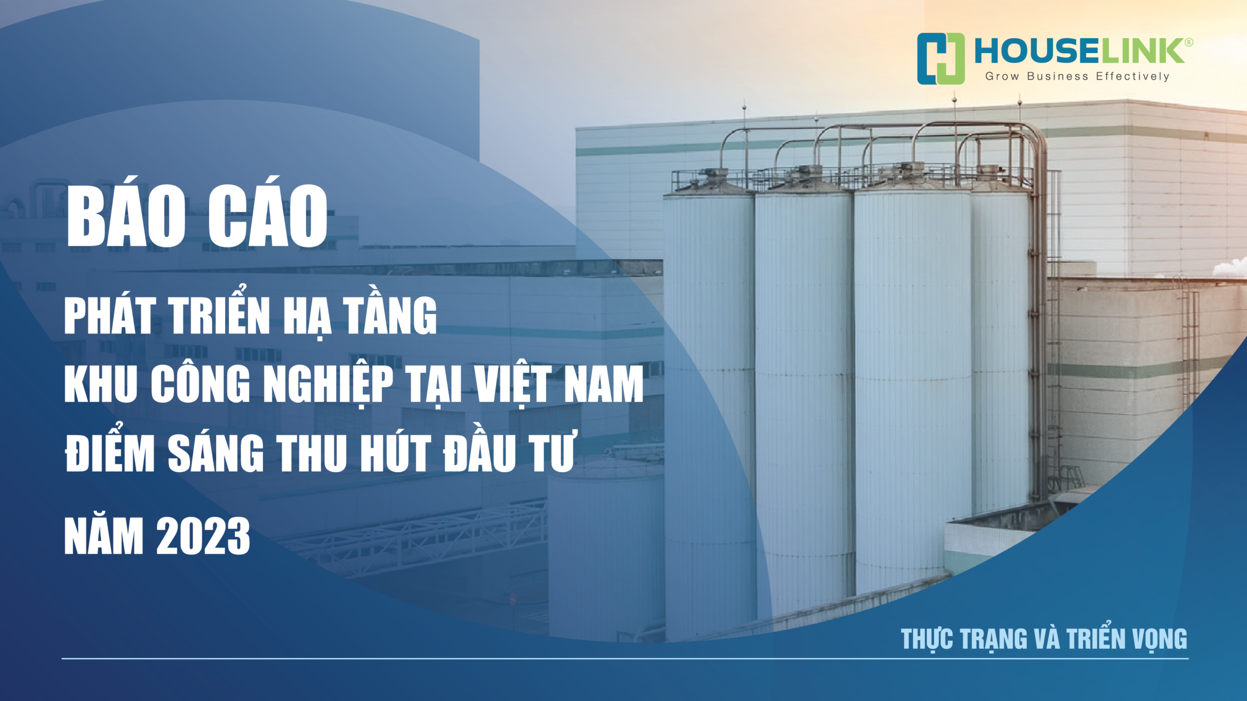 Báo cáo phát triển hạ tầng khu công nghiệp tại Việt Nam 2023 – Điểm sáng thu hút đầu tư
