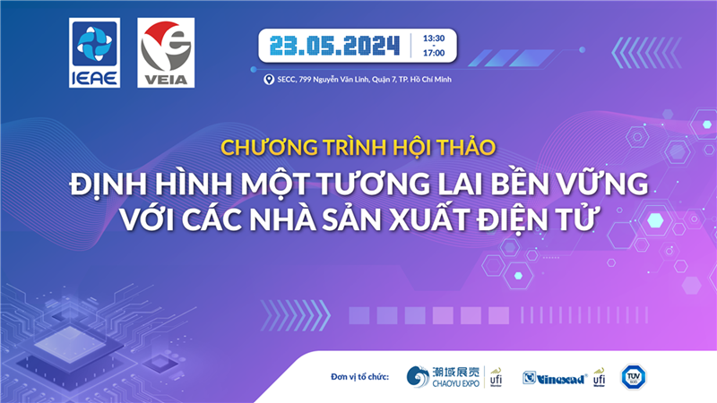 Mời tham dự Hội thảo “Định hình một tương lai bền vững với các nhà sản xuất điện tử”￼