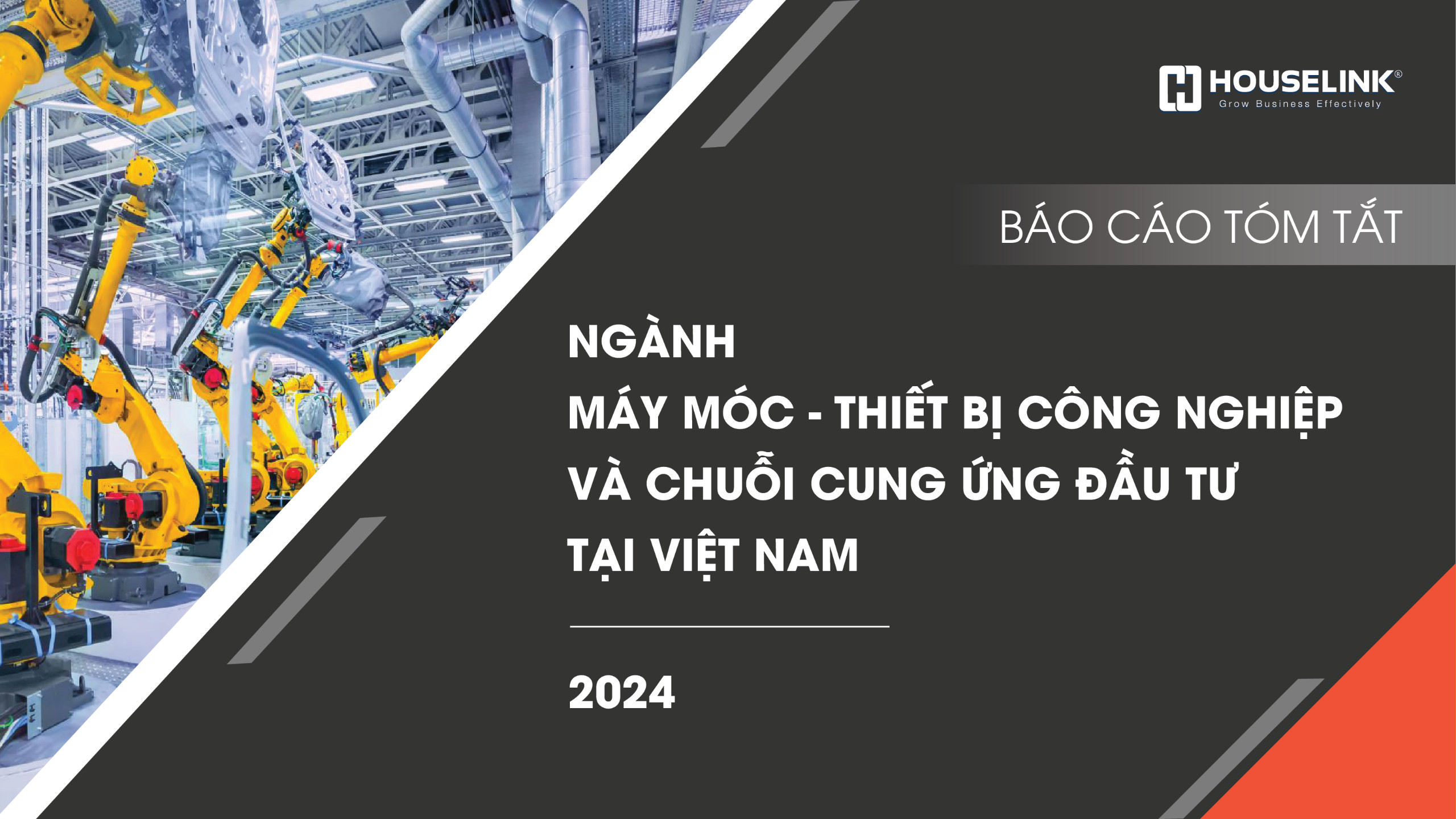 Báo cáo tóm tắt – Ngành máy móc thiết bị công nghiệp và chuỗi cung ứng đầu tư tại Việt Nam 2024